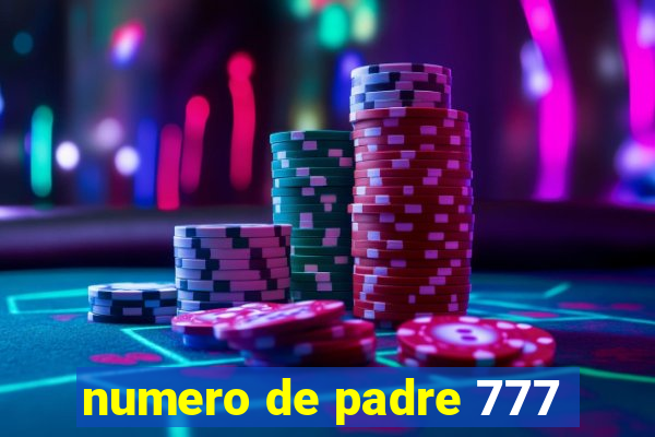 numero de padre 777